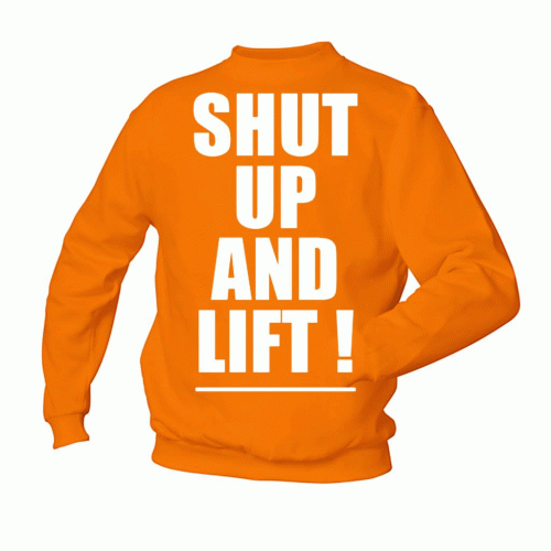 Shut up and lift!